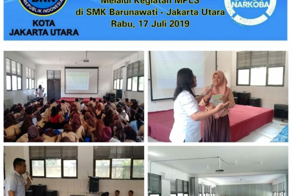 Sosialisasi Bahaya Narkoba Melalui Kegiatan MPLS di SMK Barunawati - Jakarta Utara Rabu , 17 Juli 2019