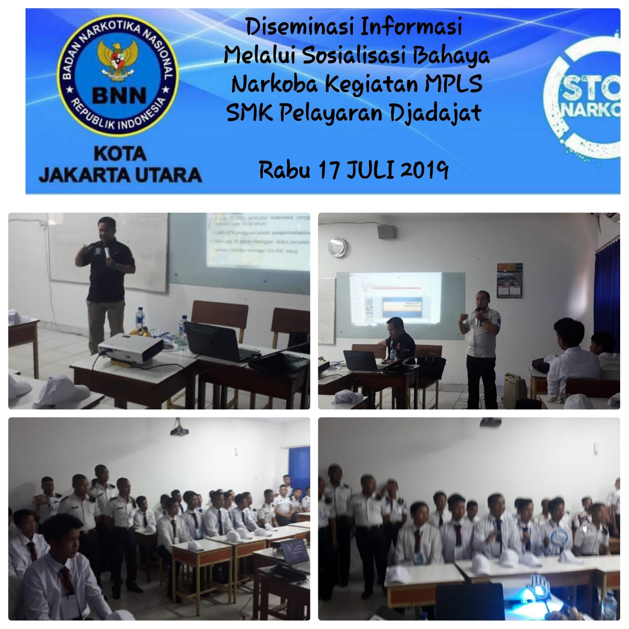Diseminasi Informasi melalui Sosialisasi Bahaya Penyalahgunaan Narkoba Kepada SMK Pelayaran Djadajat Jakarta Utara Rabu, 17 Juli 2019 Diseminasi Informasi melalui Sosialisasi Bahaya Penyalahgunaan Narkoba Kepada SMK Pelayaran Djadajat Jakarta Utara Rabu, 17 Juli 2019