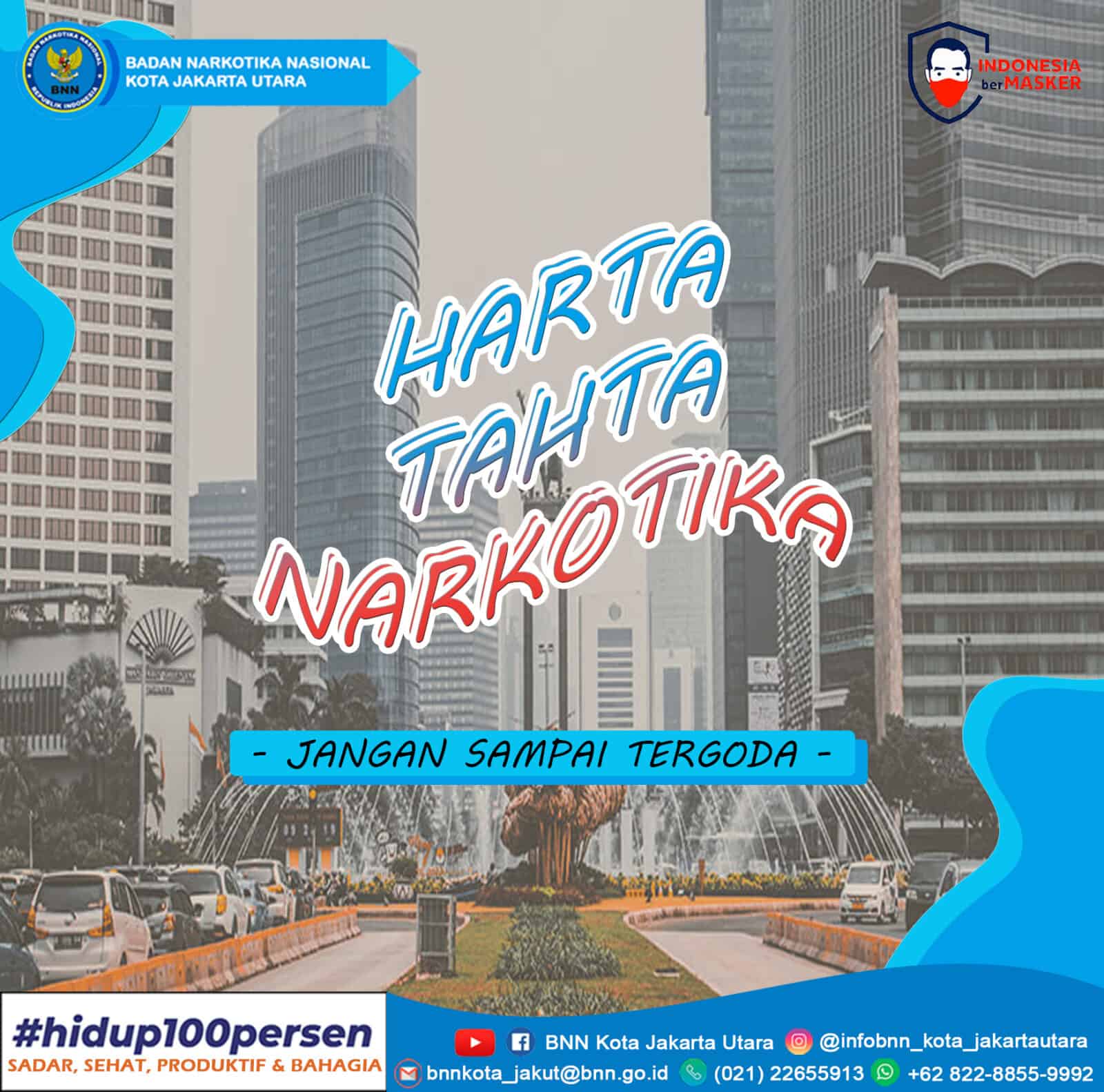 Harta, Tahta, Narkotika. Jangan Sampai Tergoda! Harta, Tahta, Narkotika. Jangan Sampai Tergoda!
