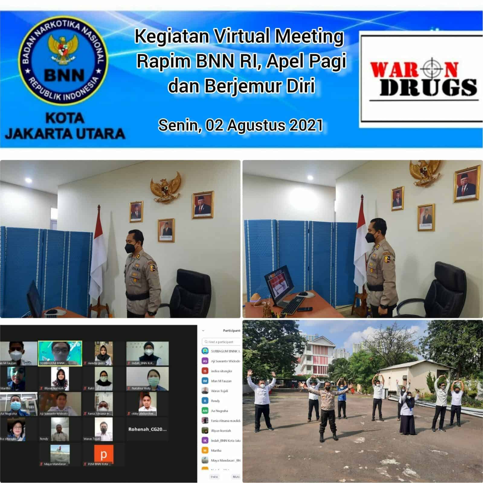 Virtual Conference Rapim BNN RI dengan BNNP/BNN Kab/Kota, Apel Pagi Virtual BNN Kota Jakarta Utara ,dan Kegiatan Berjemur Diri Virtual Conference Rapim BNN RI dengan BNNP/BNN Kab/Kota, Apel Pagi Virtual BNN Kota Jakarta Utara ,dan Kegiatan Berjemur Diri