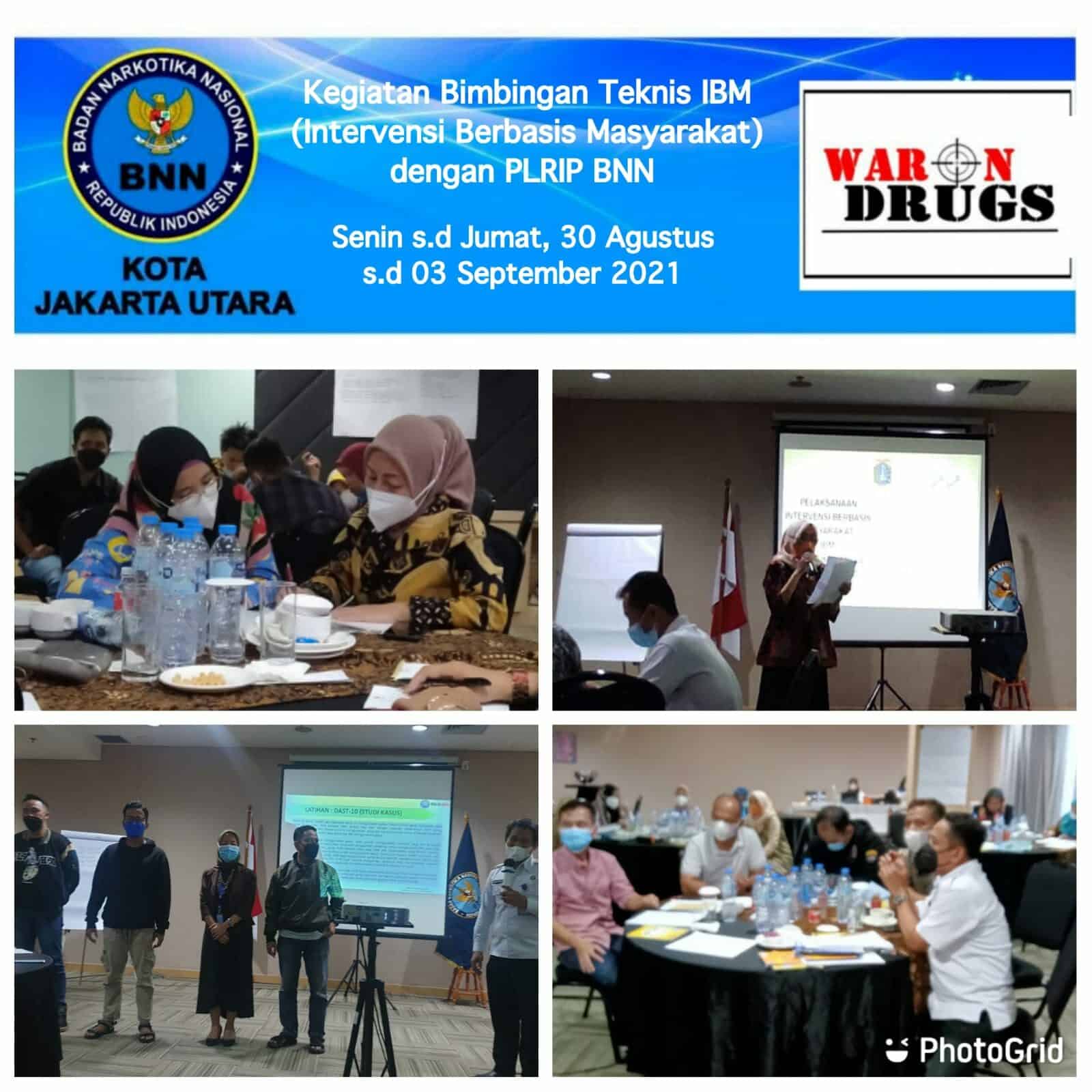 Kegiatan Bimbingan Teknis IBM (Intervensi Berbasis Masyarakat) dengan PLRIP BNN Kegiatan Bimbingan Teknis IBM (Intervensi Berbasis Masyarakat) dengan PLRIP BNN