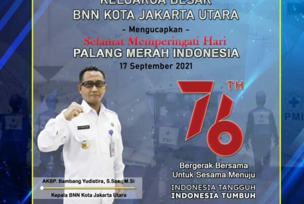 KEPALA BNNK JAKUT MENGUCAPKAN "Selamat Memperingati Hari Palang Merah Indonesia ke-76"