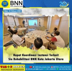 BNN Kota Jakarta Utara melalui Sie Rehabilitasi melaksanakan kegiatan Rapat Koordinasi Instansi Terkait di Wilayah Jakarta Utara