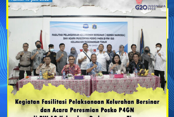 Fasilitasi Pelaksanaan Kelurahan Bersinar dan Peresmian Posko P4GN
