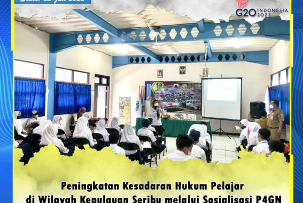 Peningkatan Kesadaran Hukum Pelajar di Wilayah Kepulauan Seribu melalui Sosialisasi P4GN