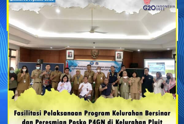 Wujudkan Kelurahan Bersinar, Seksi P2M Resmikan Posko P4GN di Kelurahan Pluit