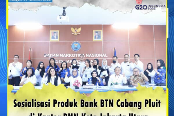 kunjungan Bank BTN Cabang Pluit untuk melakukan Sosialisasi Produk di Aula Kantor BNN Kota Jakarta Utara