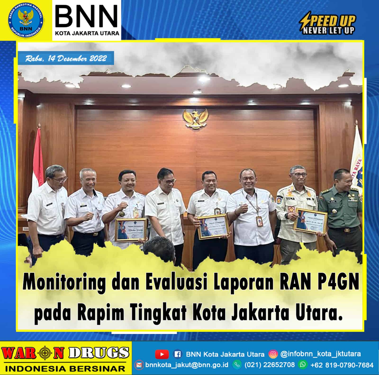 Monitoring dan Evaluasi Laporan RAN P4GN pada Rapim Tingkat Kota Jakarta Utara Monitoring dan Evaluasi Laporan RAN P4GN pada Rapim Tingkat Kota Jakarta Utara