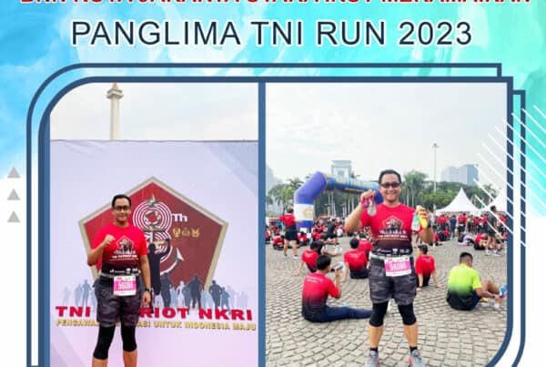 BNN KOTA JAKARTA UTARA IKUT MERAMAIKAN PANGLIMA TNI RUN 2023 YANG DISELENGGARAKAN DI PELATARAN SILANG MONAS