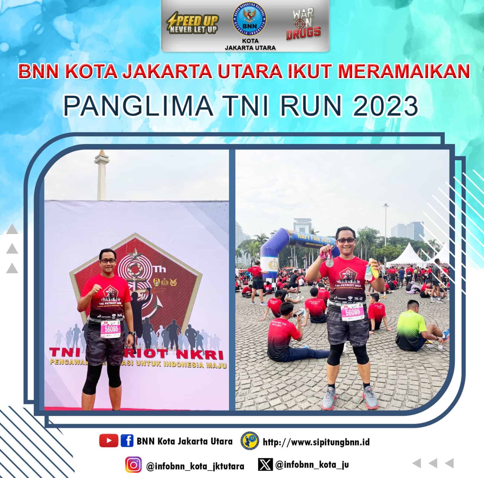 BNN KOTA JAKARTA UTARA IKUT MERAMAIKAN PANGLIMA TNI RUN 2023 YANG DISELENGGARAKAN DI PELATARAN SILANG MONAS BNN KOTA JAKARTA UTARA IKUT MERAMAIKAN PANGLIMA TNI RUN 2023 YANG DISELENGGARAKAN DI PELATARAN SILANG MONAS