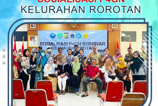 SOSIALISASI P4GN KELURAHAN ROROTAN, JAKARTA UTARA