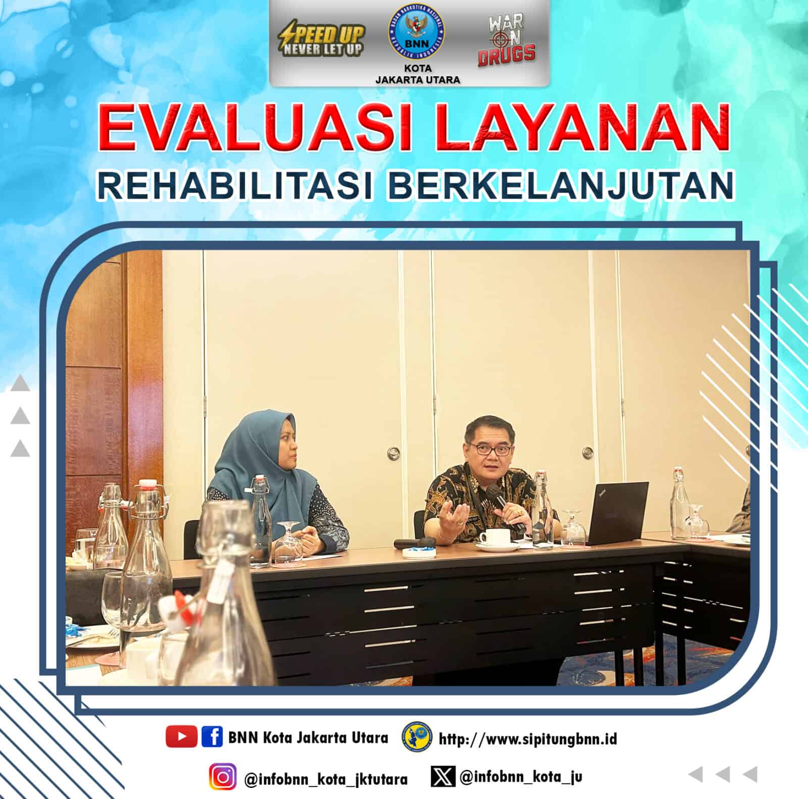 BNN Kota Jakarta Utara mengahdiri kegiatan Evaluasi Layanan Rehabilitasi berkelanjutan di Hotel Le Meridien Konsep Otomatis