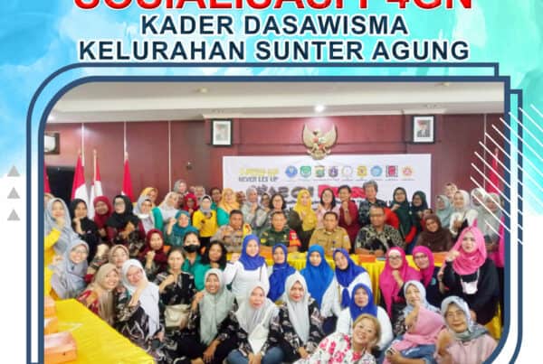SOSIALISASI P4GN KADER DASAWISMA KELURAHAN SUNTER AGUNG
