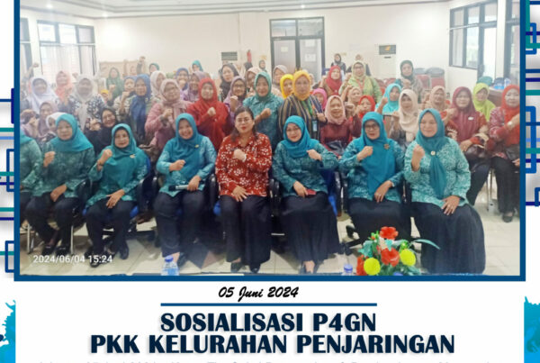 SOSIALISASI P4GN IBU – IBU PKK KELURAHAN PENJARINGAN, JAKARTA UTARA