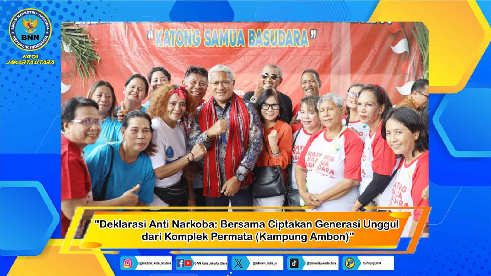 "Deklarasi Anti Narkoba: Bersama Ciptakan Generasi Unggul dari Komplek Permata (Kampung Ambon)" “Deklarasi Anti Narkoba: Bersama Ciptakan Generasi Unggul dari Komplek Permata (Kampung Ambon)”
