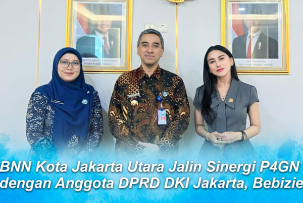 BNN Kota Jakarta Utara Jalin Sinergi P4GN dengan Anggota DPRD DKI Jakarta, Bebizie